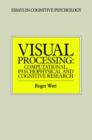 Visual Processing : Computational Psychophysical and Cognitive Research - Book