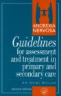 Anorexia Nervosa : Guidelines For Assessment & Treatment In Primary & Secondary Care - Book