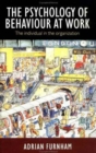 The Psychology of Behaviour at Work : The Individual in the Organisation - Book
