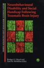 Neurobehavioural Disability and Social Handicap Following Traumatic Brain Injury - Book