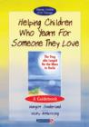Helping Children Who Yearn for Someone They Love : A Guidebook - Book