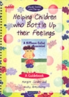 Helping Children Who Bottle Up Their Feelings : A Guidebook - Book