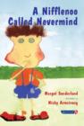 A Nifflenoo Called Nevermind : A Story for Children Who Bottle Up Their Feelings - Book