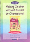 Helping Children Who are Anxious or Obsessional & Willy and the Wobbly House : Set - Book
