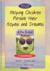 Helping Children Pursue their Hopes and Dreams & A Pea Called Mildred : Set - Book
