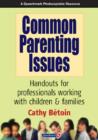 Common Parenting Issues : Handouts for Professionals Working with Children and Families - Book