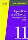 Separation and Divorce : Helping Children Cope: Helping Children Cope - Book