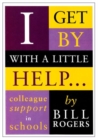 I Get by with a Little Help... : Colleague Support in Schools - Book