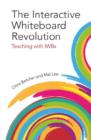 The Interactive Whiteboard Revolution : Teaching with IWBs - Book
