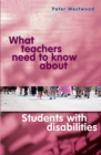 What Teachers Need to Know About Students with Disabilities - Book