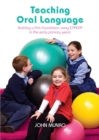 Teaching Oral Language : Building a firm foundation using ICPALER in the early primary years - Book
