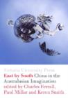 East by South : China in the Australasian Imagination - Book