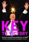Key to Victory : The New Zealand General Election of 2008 - Book