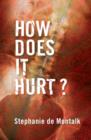 How Does it Hurt : Narrating Pain - Book
