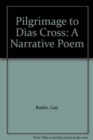 Pilgrimage to Dias Cross : A Narrative Poem - Book