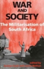 War and Society: the Militarisation of South Africa - Book