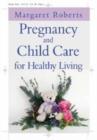 Pregnancy and Child Care for Healthy Living - Book