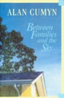 Between Families and the Sky - Book