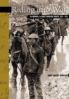 Riding Into War : The Memoir of a Horse Transport Driver, 1916-1919 - Book
