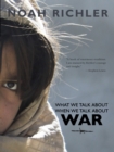 What We Talk About When We Talk About War - Book