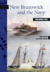 New Brunswick and the Navy : Four Hundred Years - Book
