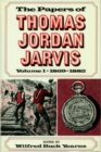 The Papers of Thomas Jordan Jarvis, Volume 1 : 1869-1882 - Book