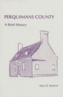 Perquimans County : A Brief History - Book