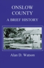 Onslow County : A Brief History - Book