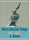 North Carolina Troops, 1861-1865: A Roster, Volume 19 : Miscellaneous Battalions and Companies - Book