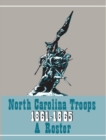 North Carolina Troops 1861-1865: A Roster, Volume 21 : Militia and Home Guard - Book
