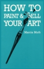 How To Paint & Sell Your Art - Book