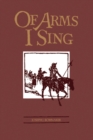 Of Arms I Sing : A Novel of the Settlement of the American West - Book