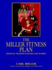 The Miller Fitness Plan : Physical Training for Men and Women - Book