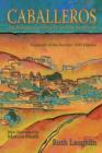 Caballeros : The Romance of Santa Fe and the Southwest, Facsimile of the Revised 1945 Edition - Book