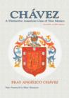 Chavez : A Distinctive American Clan of New Mexico, Facsimile of 1989 Edition - Book