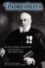 The Padre of Isleta : The Story of Father Anton Docher - Book