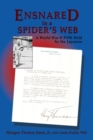 Ensnared in a Spider's Web : A World War II POW Held by the Japanese - Book