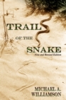 Trail of the Snake : New and Revised Edition - Book