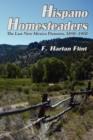 Hispano Homesteaders : The Last New Mexico Pioneers, 1850-1910 - Book
