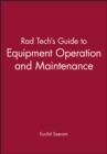 Rad Tech's Guide to Equipment Operation and Maintenance - Book