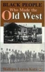 Black People Who Made The Old West - Book