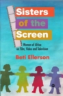 Sisters Of The Screen : Women of Africa on Film, Video and Television - Book
