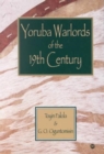 Yoruba Warlords Of The 19th Century - Book