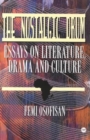 The Nostalgic Drum : Essays on Literature, Drama and Culture - Book