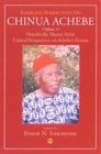 Emerging Perspectives on Chinua Achebe : Omenka, the Master Artist - Critical Perspectives on Achebe's Fiction Volume 1 - Book