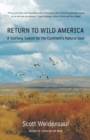 Return to Wild America : A Yearlong Search for the Continent's Natural Soul - Book