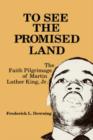 To See the Promised Land : Faith Pilgrimage of Martin Luther King, Jr. - Book