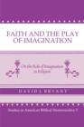 Faith And Play Of Imagination: On The Role Of Imagination In Religion (P078/Mrc) - Book