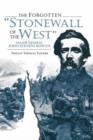 The Forgotten Stonewall of the West : General John Stevens Bowen - Book