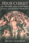 Jesus Christ in History and Scripture : A Poetic and Sectarian Perspective - Book